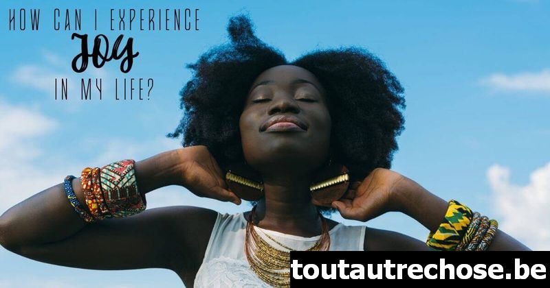 Comment puis-je éprouver de la joie dans ma vie chrétienne ?